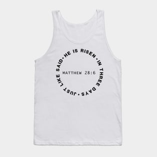 He Is Risen In Three Days Just Like He Said Matthew 28:6 Easter Tank Top